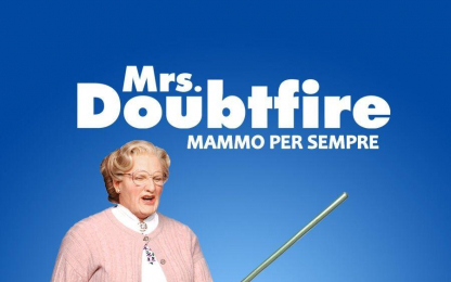Mrs. Doubtfire - Mammo Per Sempre