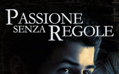 Passione Senza Regole - trailer, trama e cast del film