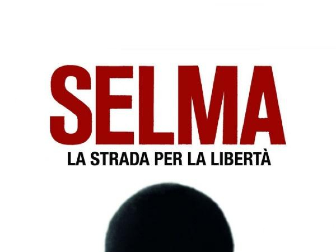 Selma - La Strada Per La Liberta